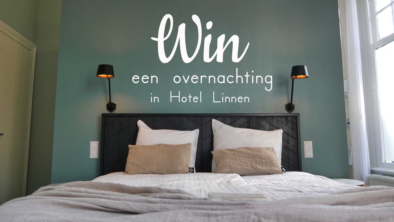 Dwingend Heerlijk Absoluut Win een nachtje Hotel Linnen - Soetkees